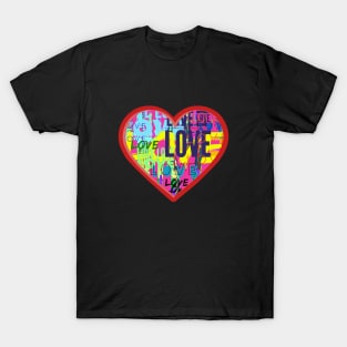 Love Heart Love Loving Motivation Inspiration Quote T-Shirt
